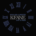 Keane - Stop For A Minute