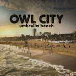 Owl City 'Umbrella Beach'