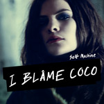 I Blame Coco 'Self Machine'