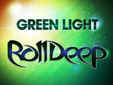 Roll Deep 'Green Light'
