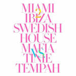 Swedish House Mafia vs. Tinie Tempah - Miami 2 Ibiza
