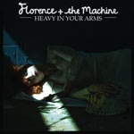 Florence + The Machine 'Heavy In Your Arms'