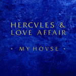 Hercules & Love Affair 'My House'