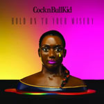 The CocknBullKid 'Hold On To Your Misery'