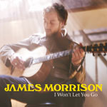 James Morrison: 'I Won't Let You Go'
