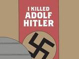 I Killed Adolf Hitler