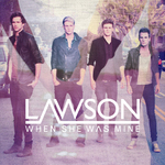 Lawson 'When She Was Mine' artwork