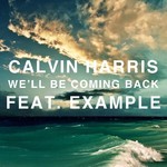 Calvin Harris, Example 'We'll Be Coming Back' single artwork.