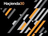 'Hacienda 30' the album mixed by Graeme Park, Mike Pickering & Peter Hook