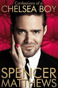 The cover of 'Confessions of a Chelsea Boy' by Spencer Matthews.