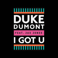 Duke Dumont 'I Got U' artwork